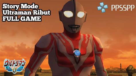(PPSSPP) ULTRAMAN FIGHTING EVOLUTION 0 Story Mode .